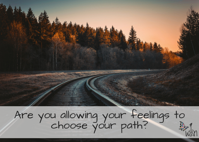 Feelings Vs. Choices
